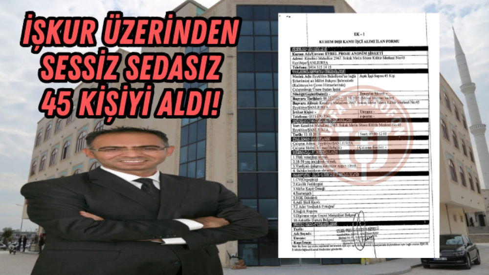 Eyyübiye Belediyesi sessiz sedasız 45 kişiyi işe aldı!